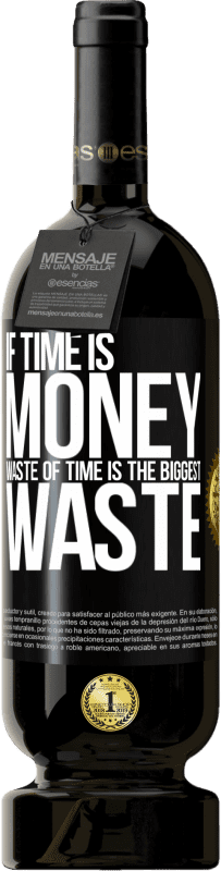 «If time is money, waste of time is the biggest waste» Premium Edition MBS® Reserve