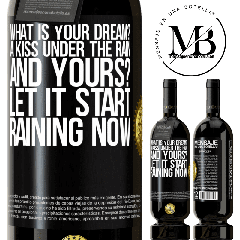 29,95 € Free Shipping | Red Wine Premium Edition MBS® Reserva what is your dream? A kiss under the rain. And yours? Let it start raining now Black Label. Customizable label Reserva 12 Months Harvest 2014 Tempranillo