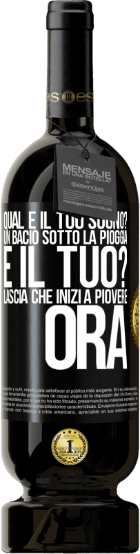 49,95 € Spedizione Gratuita | Vino rosso Edizione Premium MBS® Riserva qual è il tuo sogno? Un bacio sotto la pioggia E il tuo? Lascia che inizi a piovere ora Etichetta Nera. Etichetta personalizzabile Riserva 12 Mesi Raccogliere 2015 Tempranillo