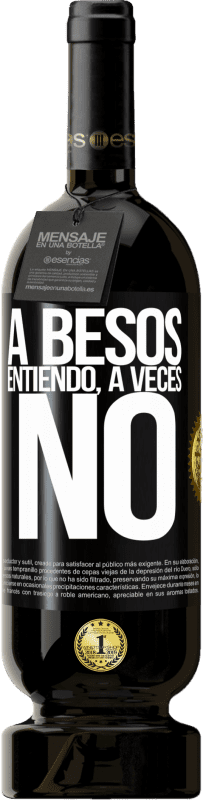 49,95 € | 红酒 高级版 MBS® 预订 A besos entiendo, a veces no 黑标. 可自定义的标签 预订 12 个月 收成 2014 Tempranillo