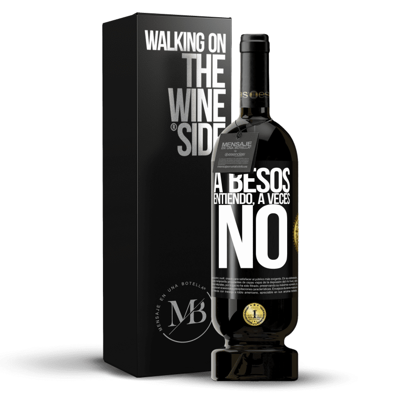 49,95 € Envío gratis | Vino Tinto Edición Premium MBS® Reserva A besos entiendo, a veces no Etiqueta Negra. Etiqueta personalizable Reserva 12 Meses Cosecha 2015 Tempranillo