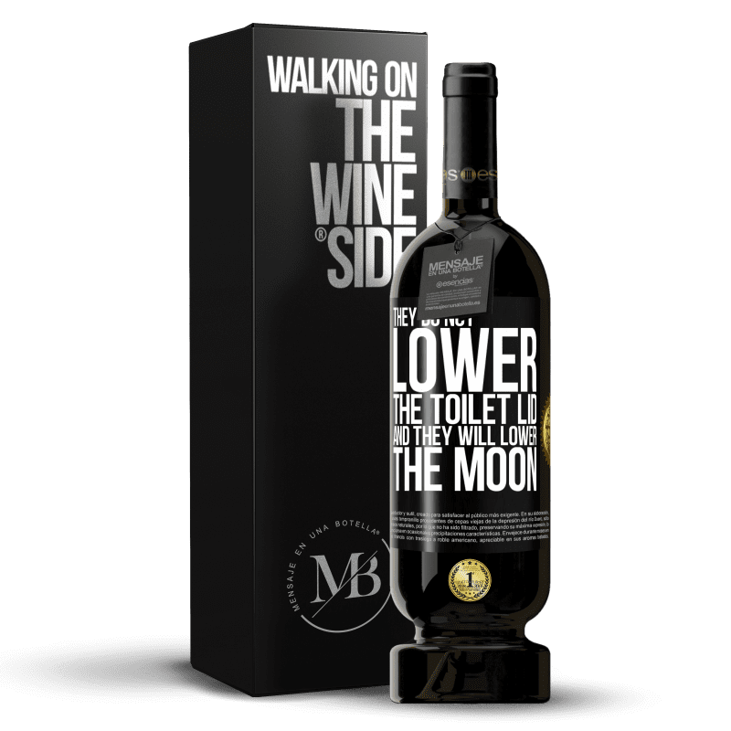49,95 € Free Shipping | Red Wine Premium Edition MBS® Reserve They do not lower the toilet lid and they will lower the moon Black Label. Customizable label Reserve 12 Months Harvest 2014 Tempranillo