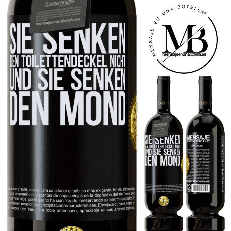 49,95 € Kostenloser Versand | Rotwein Premium Ausgabe MBS® Reserve Sie senken den Toilettendeckel nicht und sie senken den Mond Schwarzes Etikett. Anpassbares Etikett Reserve 12 Monate Ernte 2015 Tempranillo
