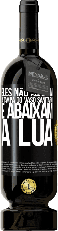 49,95 € | Vinho tinto Edição Premium MBS® Reserva Eles não abaixam a tampa do vaso sanitário e abaixam a lua Etiqueta Preta. Etiqueta personalizável Reserva 12 Meses Colheita 2016 Tempranillo