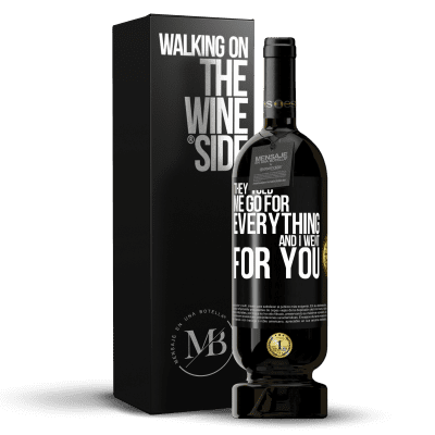«They told me go for everything and I went for you» Premium Edition MBS® Reserve