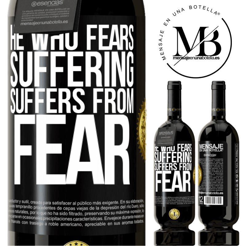 29,95 € Free Shipping | Red Wine Premium Edition MBS® Reserva He who fears suffering, suffers from fear Black Label. Customizable label Reserva 12 Months Harvest 2014 Tempranillo