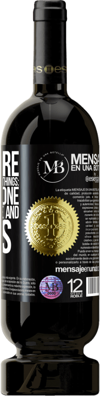 «There are three ways of doing things: the right one, the wrong one and yours» Premium Edition MBS® Reserva