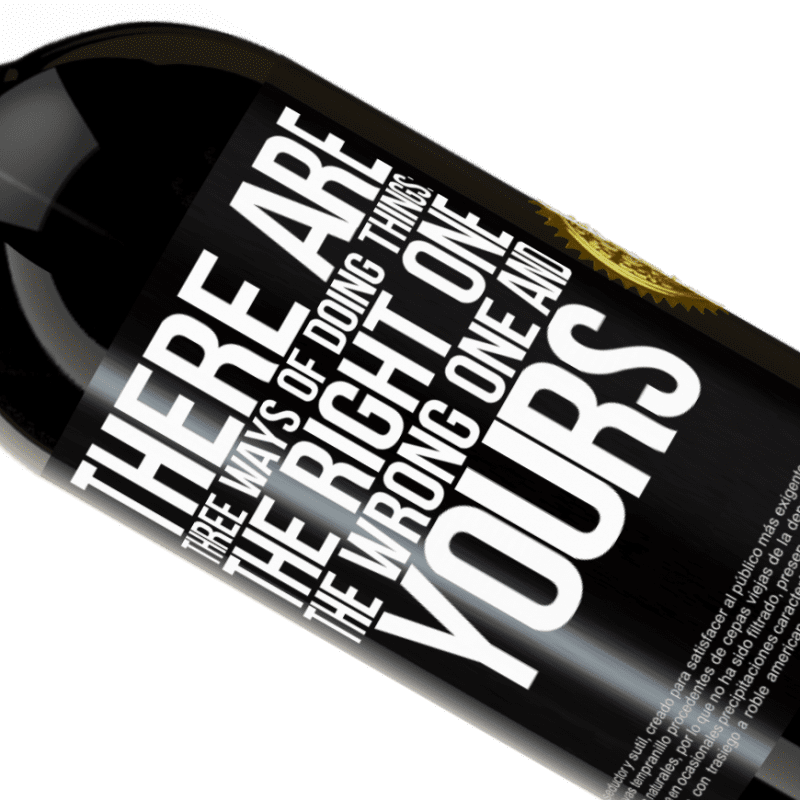 39,95 € | Red Wine Premium Edition MBS® Reserva There are three ways of doing things: the right one, the wrong one and yours Black Label. Customizable label Reserva 12 Months Harvest 2015 Tempranillo