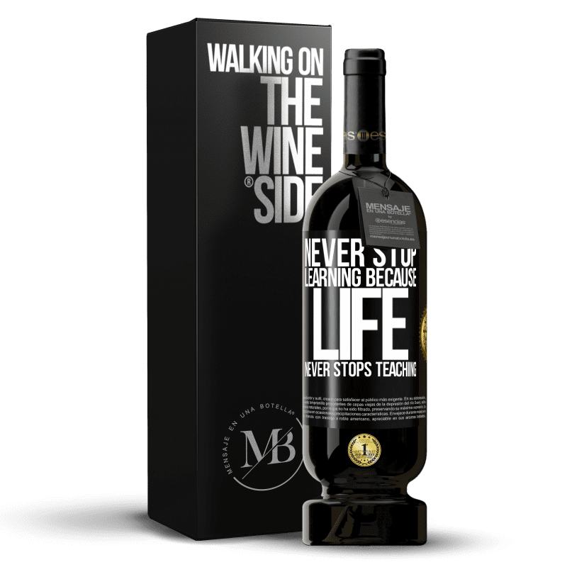 49,95 € Free Shipping | Red Wine Premium Edition MBS® Reserve Never stop learning because life never stops teaching Black Label. Customizable label Reserve 12 Months Harvest 2014 Tempranillo