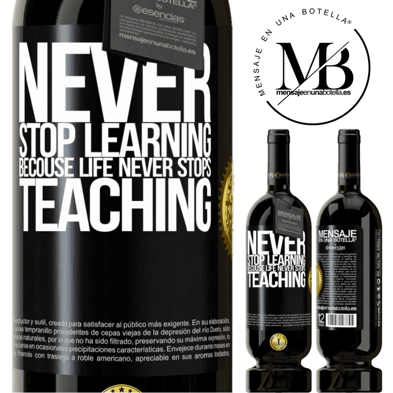 29,95 € Free Shipping | Red Wine Premium Edition MBS® Reserva Never stop learning becouse life never stops teaching Black Label. Customizable label Reserva 12 Months Harvest 2014 Tempranillo