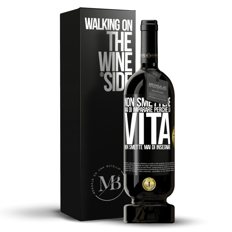 49,95 € Spedizione Gratuita | Vino rosso Edizione Premium MBS® Riserva Non smettere mai di imparare perché la vita non smette mai di insegnare Etichetta Nera. Etichetta personalizzabile Riserva 12 Mesi Raccogliere 2016 Tempranillo