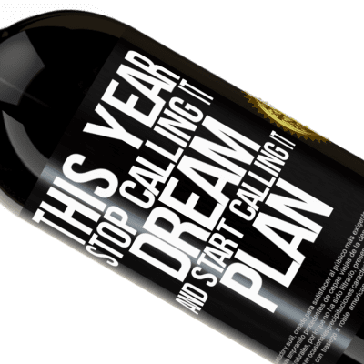 Unique & Personal Expressions. «This year stop calling it dream and start calling it plan» Premium Edition MBS® Reserve