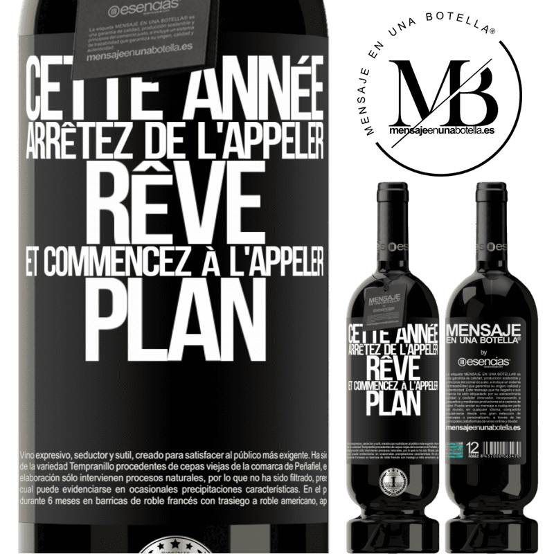 «Cette année arrêtez de l'appeler rêve et commencez à l'appeler plan» Édition Premium MBS® Réserve