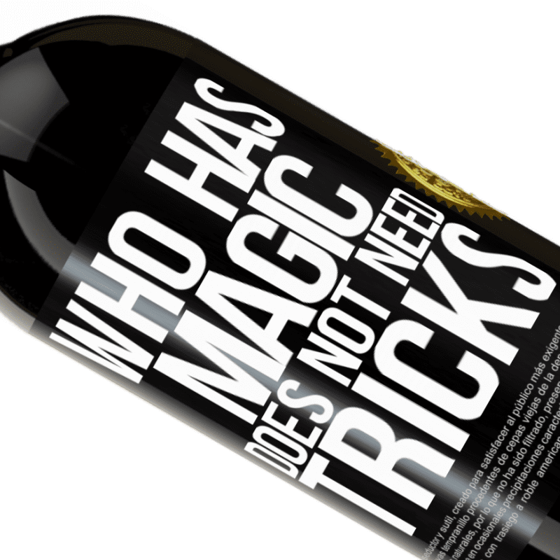 39,95 € | Red Wine Premium Edition MBS® Reserva Who has magic does not need tricks Black Label. Customizable label Reserva 12 Months Harvest 2015 Tempranillo