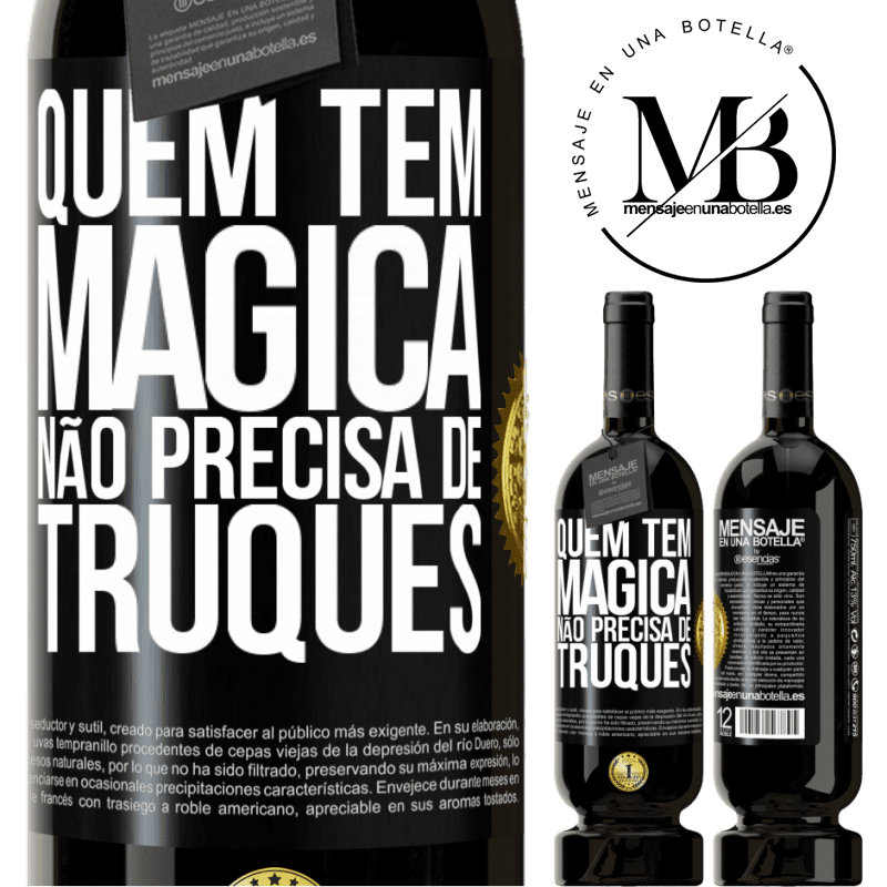 49,95 € Envio grátis | Vinho tinto Edição Premium MBS® Reserva Quem tem mágica não precisa de truques Etiqueta Preta. Etiqueta personalizável Reserva 12 Meses Colheita 2015 Tempranillo