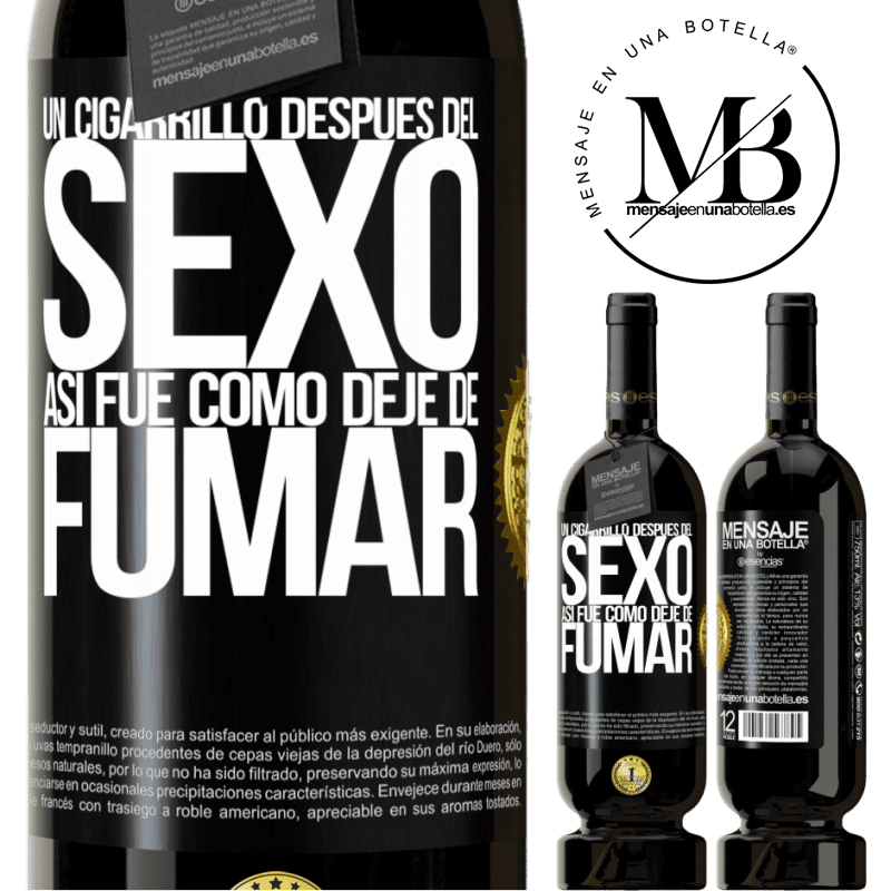 49,95 € Envío gratis | Vino Tinto Edición Premium MBS® Reserva Un cigarrillo después del sexo. Así fue como dejé de fumar Etiqueta Negra. Etiqueta personalizable Reserva 12 Meses Cosecha 2016 Tempranillo