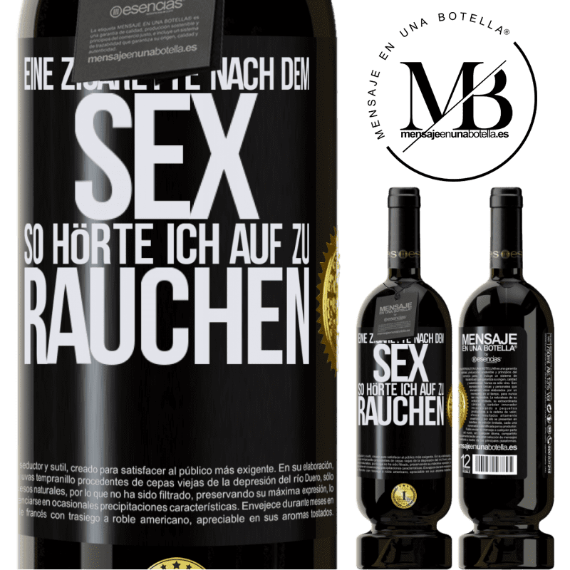 49,95 € Kostenloser Versand | Rotwein Premium Ausgabe MBS® Reserve Eine Zigarette nach dem Sex. So hörte ich auf zu rauchen Schwarzes Etikett. Anpassbares Etikett Reserve 12 Monate Ernte 2014 Tempranillo