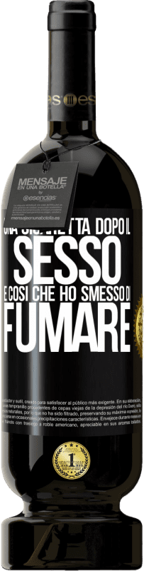 49,95 € | Vino rosso Edizione Premium MBS® Riserva Una sigaretta dopo il sesso. È così che ho smesso di fumare Etichetta Nera. Etichetta personalizzabile Riserva 12 Mesi Raccogliere 2016 Tempranillo
