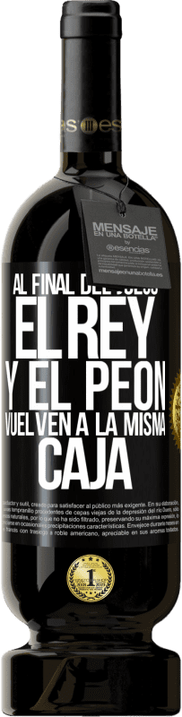 49,95 € Envío gratis | Vino Tinto Edición Premium MBS® Reserva Al final del juego, el rey y el peón vuelven a la misma caja Etiqueta Negra. Etiqueta personalizable Reserva 12 Meses Cosecha 2016 Tempranillo