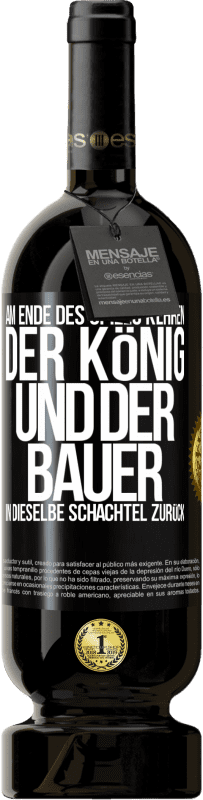 49,95 € | Rotwein Premium Ausgabe MBS® Reserve Am Ende des Spiels kehren der König und der Bauer in dieselbe Schachtel zurück Schwarzes Etikett. Anpassbares Etikett Reserve 12 Monate Ernte 2016 Tempranillo