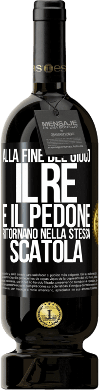 49,95 € | Vino rosso Edizione Premium MBS® Riserva Alla fine del gioco, il re e il pedone ritornano nella stessa scatola Etichetta Nera. Etichetta personalizzabile Riserva 12 Mesi Raccogliere 2015 Tempranillo