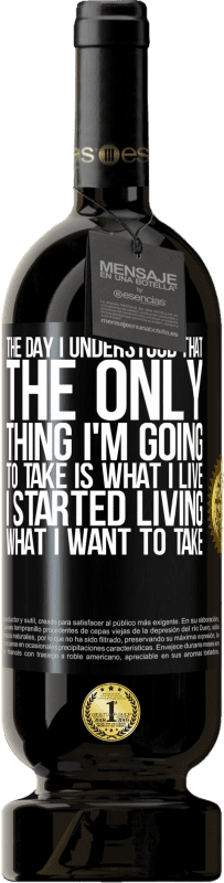 «The day I understood that the only thing I'm going to take is what I live, I started living what I want to take» Premium Edition MBS® Reserve