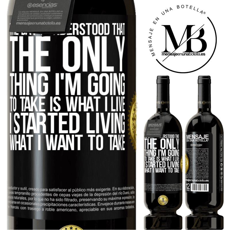 29,95 € Free Shipping | Red Wine Premium Edition MBS® Reserva The day I understood that the only thing I'm going to take is what I live, I started living what I want to take Black Label. Customizable label Reserva 12 Months Harvest 2014 Tempranillo