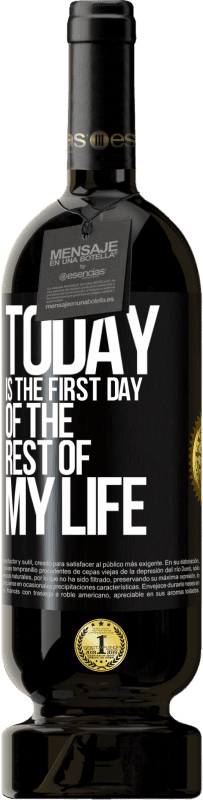 49,95 € Бесплатная доставка | Красное вино Premium Edition MBS® Бронировать Сегодня первый день в моей жизни Черная метка. Настраиваемая этикетка Бронировать 12 Месяцы Урожай 2016 Tempranillo