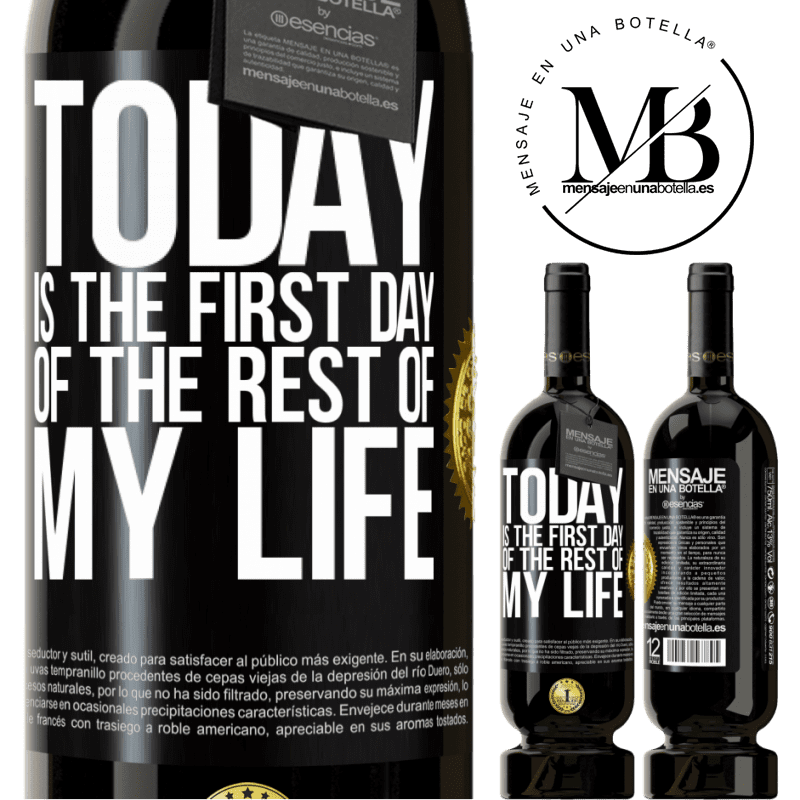 29,95 € Free Shipping | Red Wine Premium Edition MBS® Reserva Today is the first day of the rest of my life Black Label. Customizable label Reserva 12 Months Harvest 2014 Tempranillo