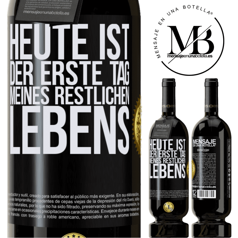 49,95 € Kostenloser Versand | Rotwein Premium Ausgabe MBS® Reserve Heute ist der erste Tag vom Rest meines Lebens Schwarzes Etikett. Anpassbares Etikett Reserve 12 Monate Ernte 2016 Tempranillo