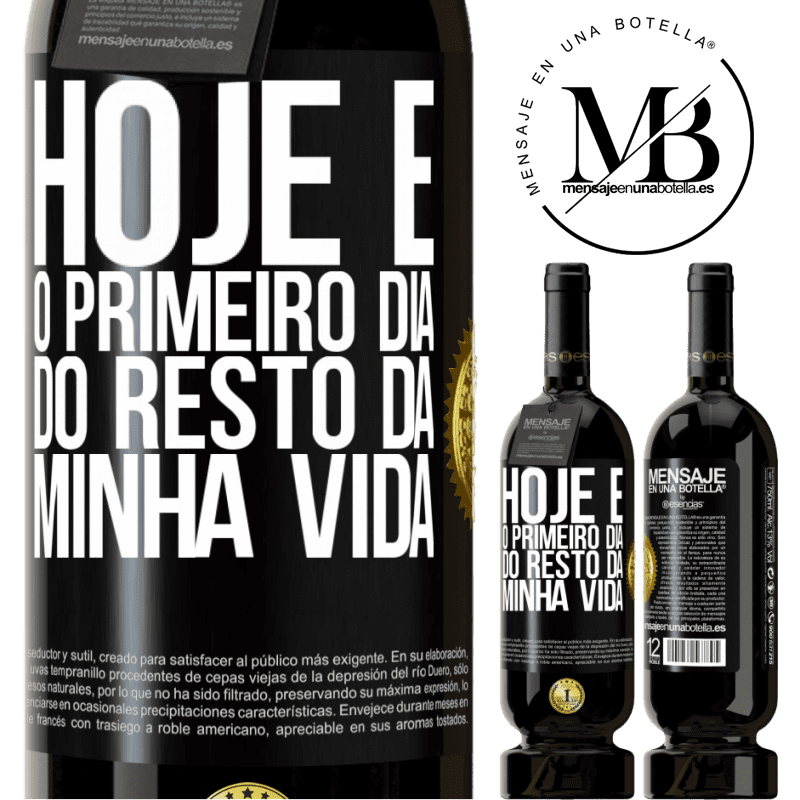 49,95 € Envio grátis | Vinho tinto Edição Premium MBS® Reserva Hoje é o primeiro dia do resto da minha vida Etiqueta Preta. Etiqueta personalizável Reserva 12 Meses Colheita 2014 Tempranillo