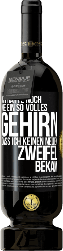 «Ich hatte noch nie ein so volles Gehirn, dass ich keinen neuen Zweifel bekam» Premium Ausgabe MBS® Reserve