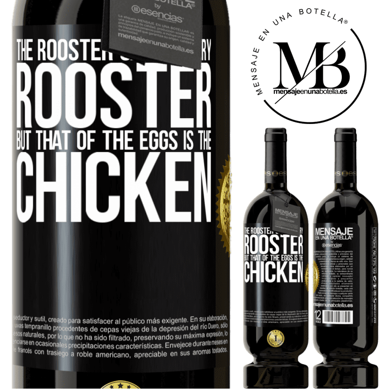 29,95 € Free Shipping | Red Wine Premium Edition MBS® Reserva The rooster can be very rooster, but that of the eggs is the chicken Black Label. Customizable label Reserva 12 Months Harvest 2014 Tempranillo