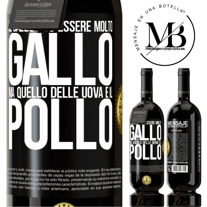 49,95 € Spedizione Gratuita | Vino rosso Edizione Premium MBS® Riserva Il gallo può essere molto gallo, ma quello delle uova è il pollo Etichetta Nera. Etichetta personalizzabile Riserva 12 Mesi Raccogliere 2015 Tempranillo