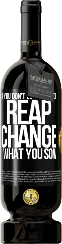 «If you don't like what you reap, change what you sow» Premium Edition MBS® Reserve
