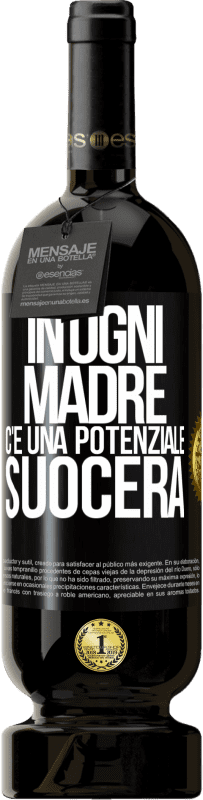 49,95 € Spedizione Gratuita | Vino rosso Edizione Premium MBS® Riserva In ogni madre c'è una potenziale suocera Etichetta Nera. Etichetta personalizzabile Riserva 12 Mesi Raccogliere 2014 Tempranillo