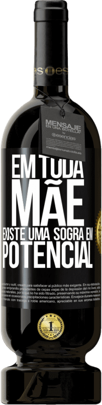 49,95 € | Vinho tinto Edição Premium MBS® Reserva Em toda mãe existe uma sogra em potencial Etiqueta Preta. Etiqueta personalizável Reserva 12 Meses Colheita 2016 Tempranillo