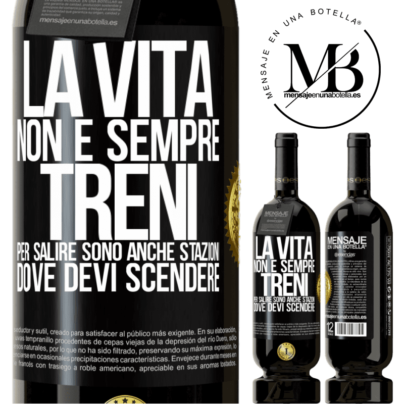 49,95 € Spedizione Gratuita | Vino rosso Edizione Premium MBS® Riserva La vita non è sempre treni per salire, sono anche stazioni dove devi scendere Etichetta Nera. Etichetta personalizzabile Riserva 12 Mesi Raccogliere 2015 Tempranillo