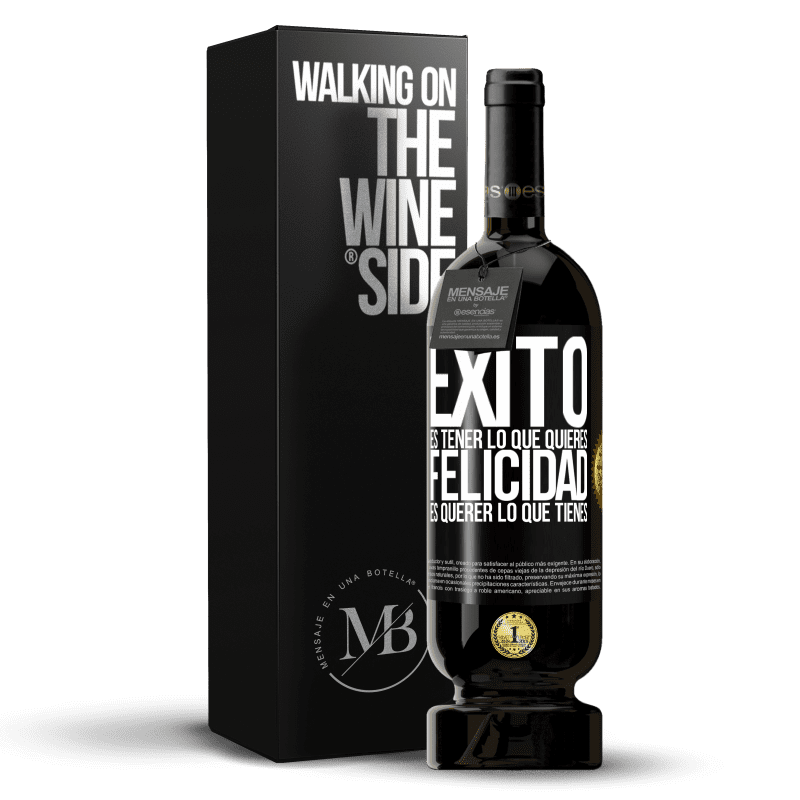 49,95 € Envío gratis | Vino Tinto Edición Premium MBS® Reserva Éxito es tener lo que quieres. Felicidad es querer lo que tienes Etiqueta Negra. Etiqueta personalizable Reserva 12 Meses Cosecha 2016 Tempranillo
