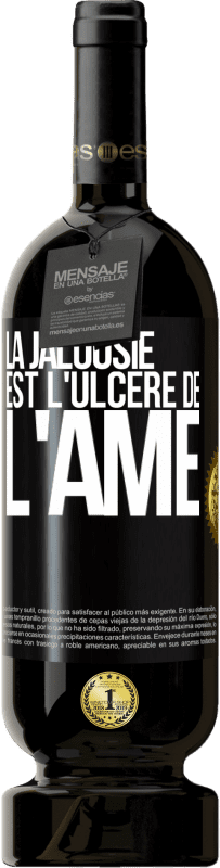 49,95 € | Vin rouge Édition Premium MBS® Réserve La jalousie est l'ulcère de l'âme Étiquette Noire. Étiquette personnalisable Réserve 12 Mois Récolte 2014 Tempranillo