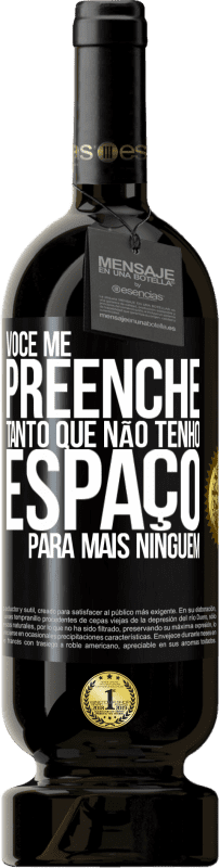 49,95 € | Vinho tinto Edição Premium MBS® Reserva Você me preenche tanto que não tenho espaço para mais ninguém Etiqueta Preta. Etiqueta personalizável Reserva 12 Meses Colheita 2016 Tempranillo