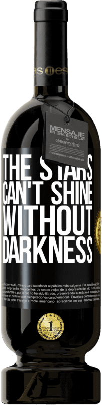 49,95 € Free Shipping | Red Wine Premium Edition MBS® Reserve The stars can't shine without darkness Black Label. Customizable label Reserve 12 Months Harvest 2015 Tempranillo