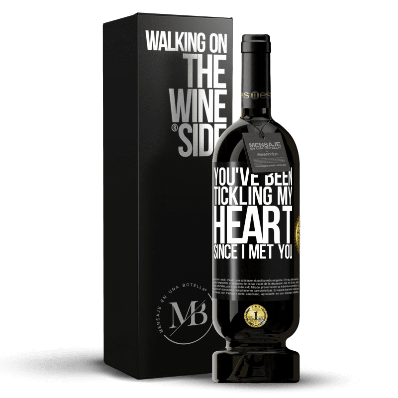 49,95 € Free Shipping | Red Wine Premium Edition MBS® Reserve You've been tickling my heart since I met you Black Label. Customizable label Reserve 12 Months Harvest 2014 Tempranillo