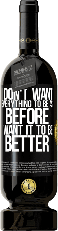 «I don't want everything to be as before, I want it to be better» Premium Edition MBS® Reserve