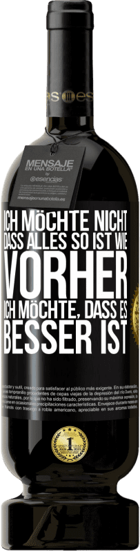 «Ich möchte nicht, dass alles so ist wie vorher, ich möchte, dass es besser ist» Premium Ausgabe MBS® Reserve