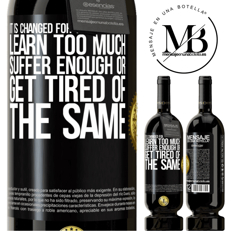 39,95 € | Red Wine Premium Edition MBS® Reserva It is changed for three reasons. Learn too much, suffer enough or get tired of the same Black Label. Customizable label Reserva 12 Months Harvest 2014 Tempranillo