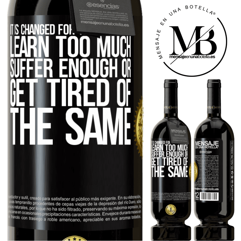49,95 € Free Shipping | Red Wine Premium Edition MBS® Reserve It is changed for three reasons. Learn too much, suffer enough or get tired of the same Black Label. Customizable label Reserve 12 Months Harvest 2016 Tempranillo