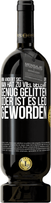 49,95 € Kostenloser Versand | Rotwein Premium Ausgabe MBS® Reserve Man ändert sich aus drei Gründen: man hat zu viel gelernt, genug gelitten oder ist es Leid geworden Schwarzes Etikett. Anpassbares Etikett Reserve 12 Monate Ernte 2016 Tempranillo