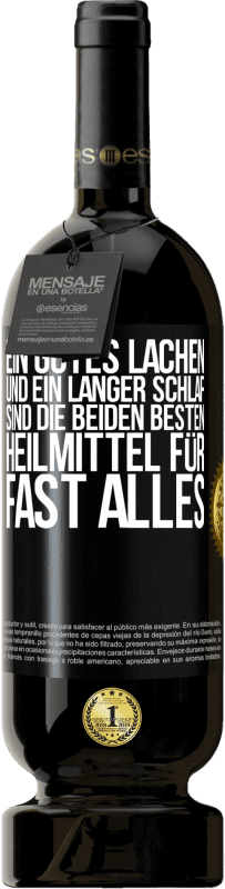 49,95 € Kostenloser Versand | Rotwein Premium Ausgabe MBS® Reserve Ein gutes Lachen und ein langer Schlaf sind die beiden besten Heilmittel für fast alles Schwarzes Etikett. Anpassbares Etikett Reserve 12 Monate Ernte 2016 Tempranillo