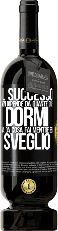 Spedizione Gratuita | Vino rosso Edizione Premium MBS® Riserva Il successo non dipende da quante ore dormi, ma da cosa fai mentre sei sveglio Etichetta Nera. Etichetta personalizzabile Riserva 12 Mesi Raccogliere 2014 Tempranillo